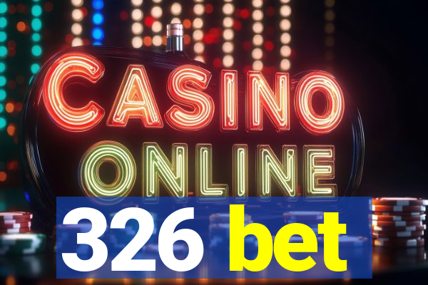 326 bet